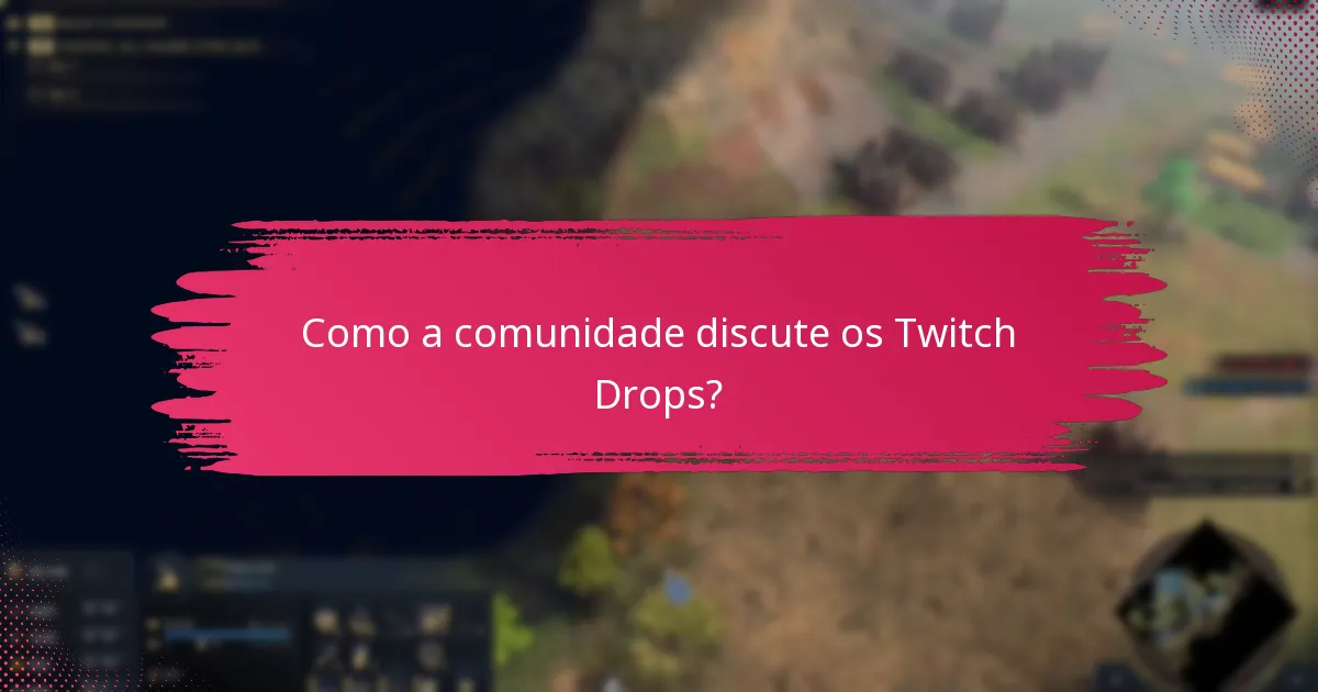 Quais são as experiências dos jogadores com os Twitch Drops?