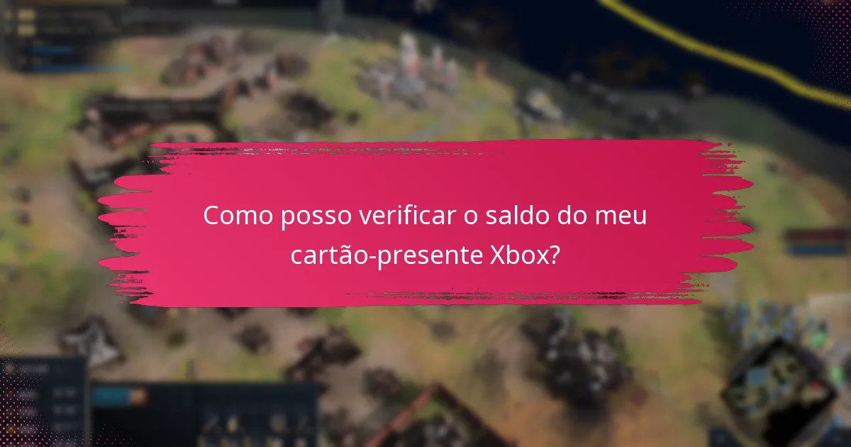 Como posso verificar o saldo do meu cartão-presente Xbox?