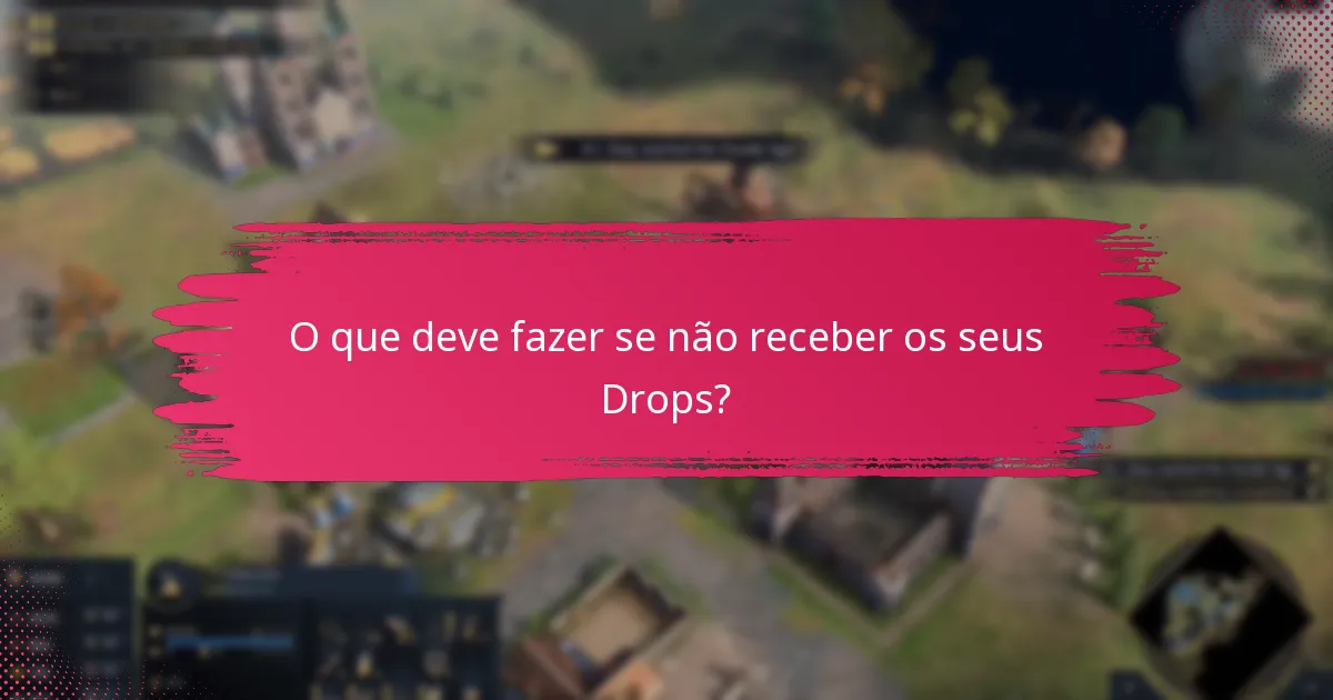 Quais restrições regionais se aplicam aos Twitch Drops?
