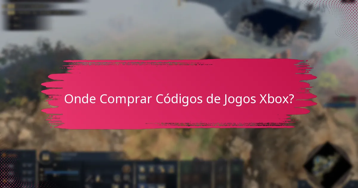 Onde Comprar Códigos de Jogos Xbox?