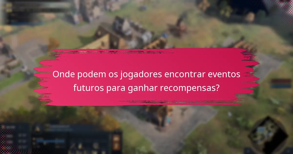 Quais recompensas de desafios de eventos são mais valiosas em Age of Empires IV?