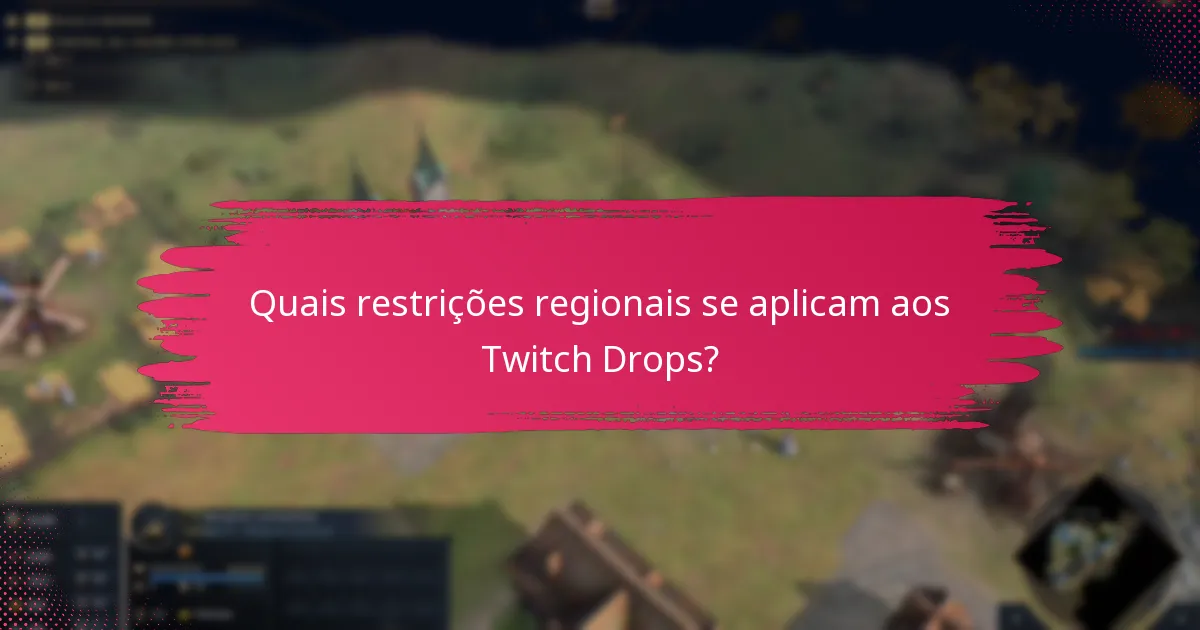 Como maximizar as suas hipóteses de receber Twitch Drops?