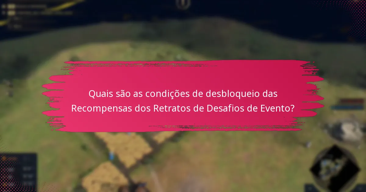 Quais são os níveis de raridade das Recompensas dos Retratos de Desafios de Evento?