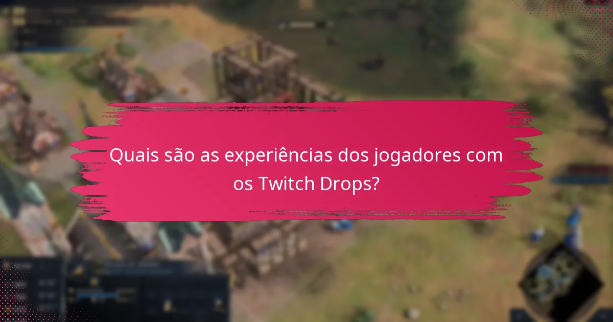 Que sugestões de melhoria os jogadores fizeram para os Twitch Drops?