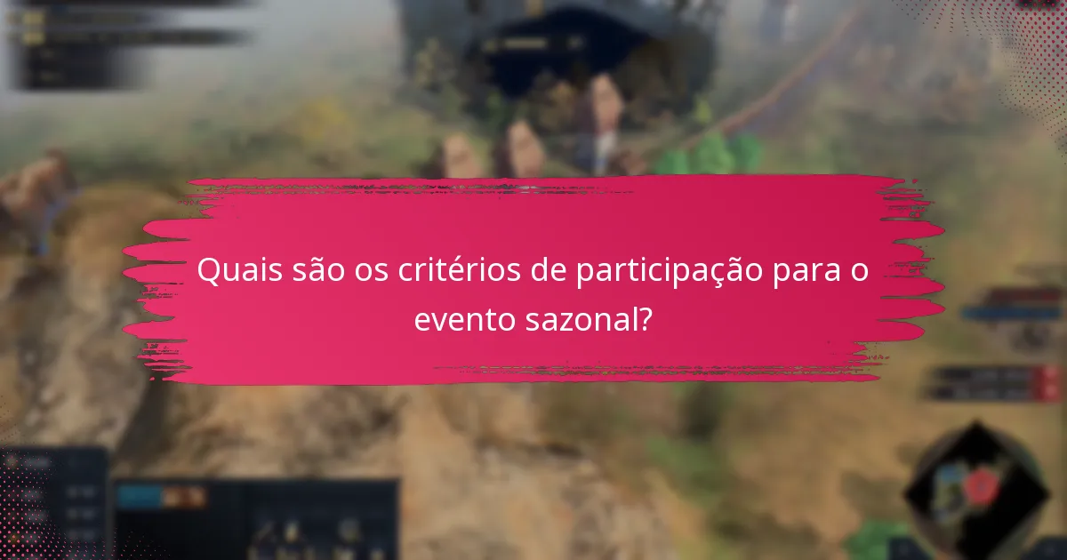 Quais itens exclusivos os jogadores podem ganhar durante o evento sazonal?