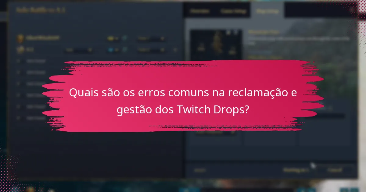 Quais ferramentas podem melhorar a sua experiência com os Twitch Drops?